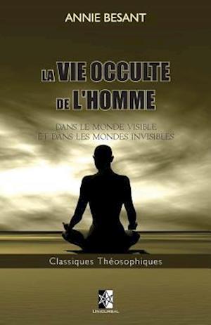 La Vie Occulte de L'Homme