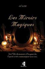 Les Miroirs Magiques