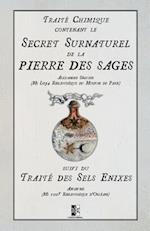 Traité Chimique Contenant Le Secret Surnaturel de la Pierre Des Sages