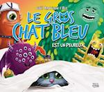 Le Gros chat bleu est un peureux