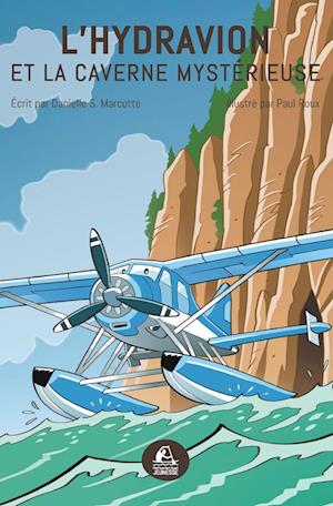 L'hydravion et la caverne mystérieuse