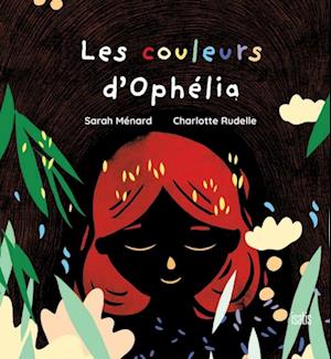 Les couleurs d''Ophélia