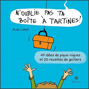 N'oublie pas ta boite a tartines