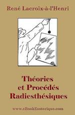 Theories Et Procedes Radiesthesiques