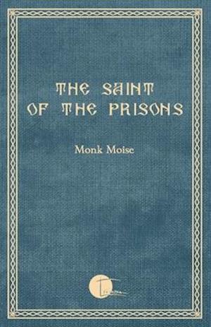 The Saint of the Prisons