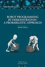 Robot Programming by Demonstration