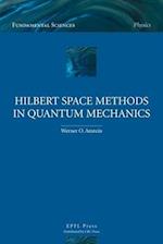 Hilbert Space Methods in Quantum Mechanics