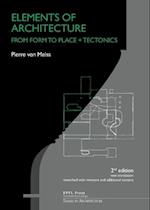 Elements of Architecture – From Form to Place + Tectonics