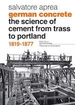 German concrete, 1819–1877 – The Science of Cement from Trass to Portland