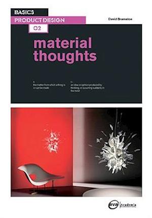 Basics Product Design 02: Material Thoughts