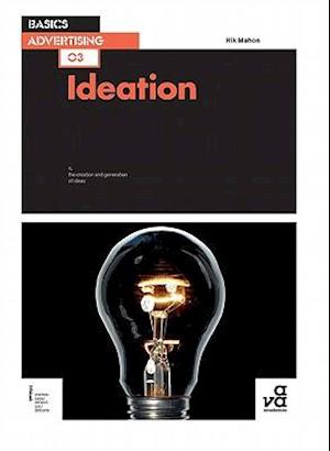 Basics Advertising 03: Ideation