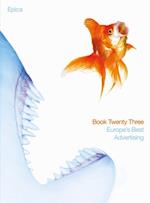 Epica Book 23: Europe''s Best Advertising