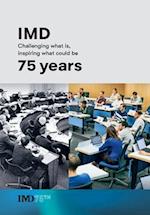 IMD 75 years: Challenging what is, inspiring what could be 