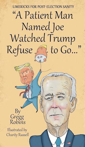 "A Patient Man Named Joe Watched Trump Refuse to Go..."