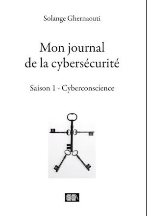 Mon journal de la cybersécurité - Saison 1