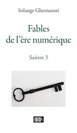 Fables de l''ère numérique