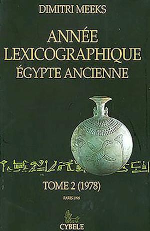 Annee Lexicographique. Egypte Ancienne. Tome 2 (1978)