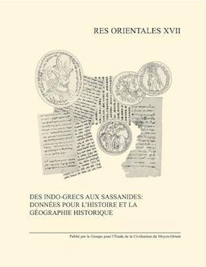 Des Indo-Grecs Aux Sassanides