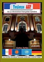 Toulouse AZF & La révolution française lumière