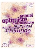 Optimistic Architecture Yearbook/Annuel Optimiste D'Architecture