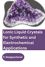 Lonic Liquid Crystals for Synthetic and Electrochemical Applications 