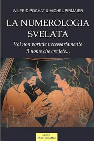 La Numerologia Svelata - Volume 1