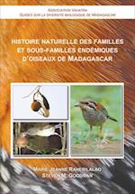 Histoire Naturelle des Familles et Sous–Familles Endemiques d'Oiseaux de Madagascar