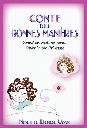 Conte Des Bonnes Manieres (Devenir Une Princesse)