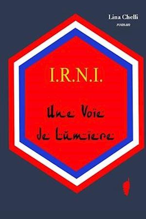 I.R.N.I. Une Voie de Lumi