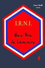 I.R.N.I. Une Voie de Lumi