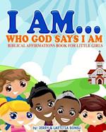 I Am... Who God Says I Am