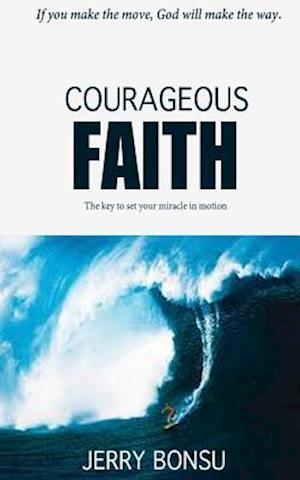 Courageous Faith