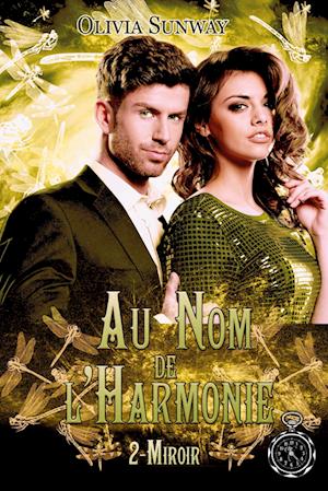 Au Nom de l'Harmonie, tome 2 : Miroir