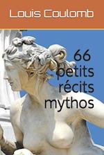 66 petits récits mythos