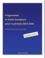 Programmes Et Fonds Europeens Pour La Periode 2014-2020 - Deuxieme Version