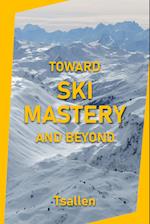 Toward Ski Mastery and Beyond