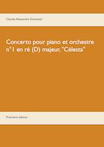 Concerto pour piano et orchestre n°1 en ré (D) majeur, "Célesta"