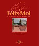 Félix et moi À la recherche du patrimoine