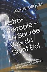 Astro-thérapie - La Sacrée Voix du Saint Bol