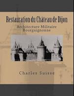Restauration du château de Dijon