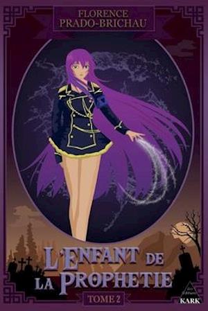 L'Enfant de la Prophétie tome 2