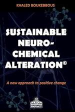Sustainable Neuro-Chemical Alteration