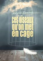 Ces oiseaux qu'on met en cage