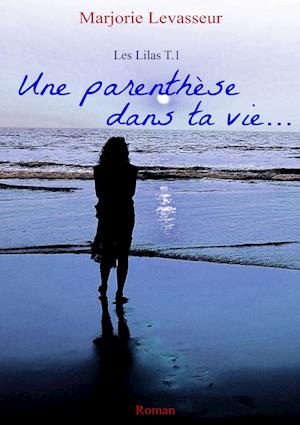 Une parenthèse dans ta vie