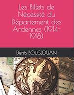 Les Billets de Nécessité Du Département Des Ardennes (1914-1918)