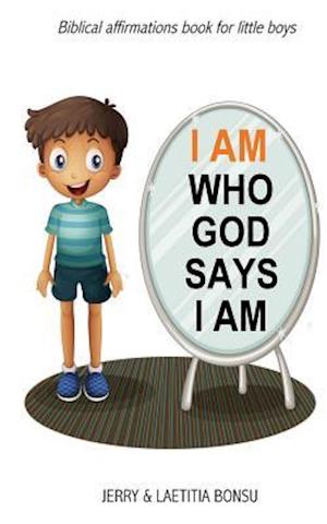 I Am Who God Says I Am