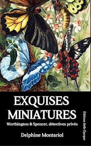 Exquises miniatures