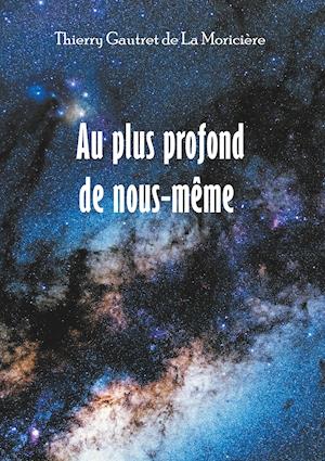 Au plus profond de nous-même