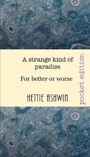 A Strange kind of Paradise: For better or Worse