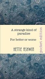 A Strange kind of Paradise: For better or Worse 